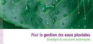 Pour la gestion des eaux pluviales - Stratégie et solutions techniques